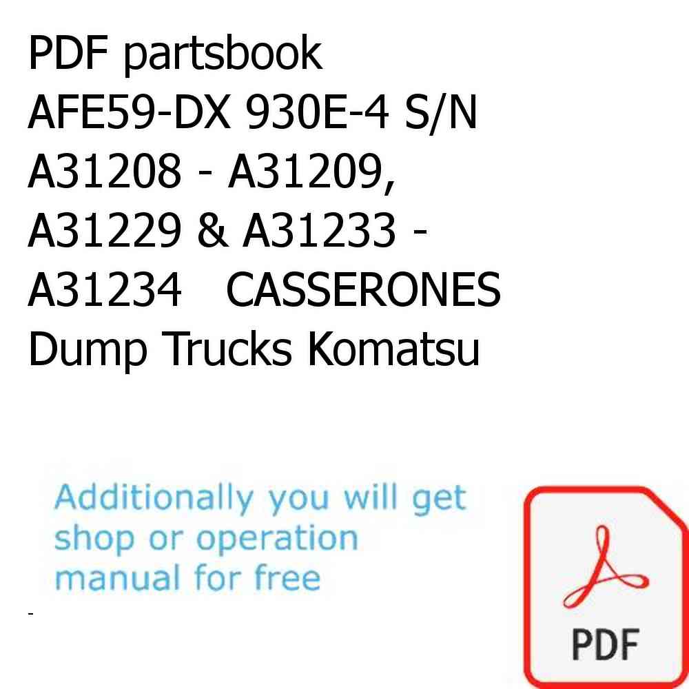 PDF partsbook AFE59-DX 930E-4 S/N A31208 - A31209, A31229 & A31233 - A31234   CASSERONES Dump Trucks Komatsu