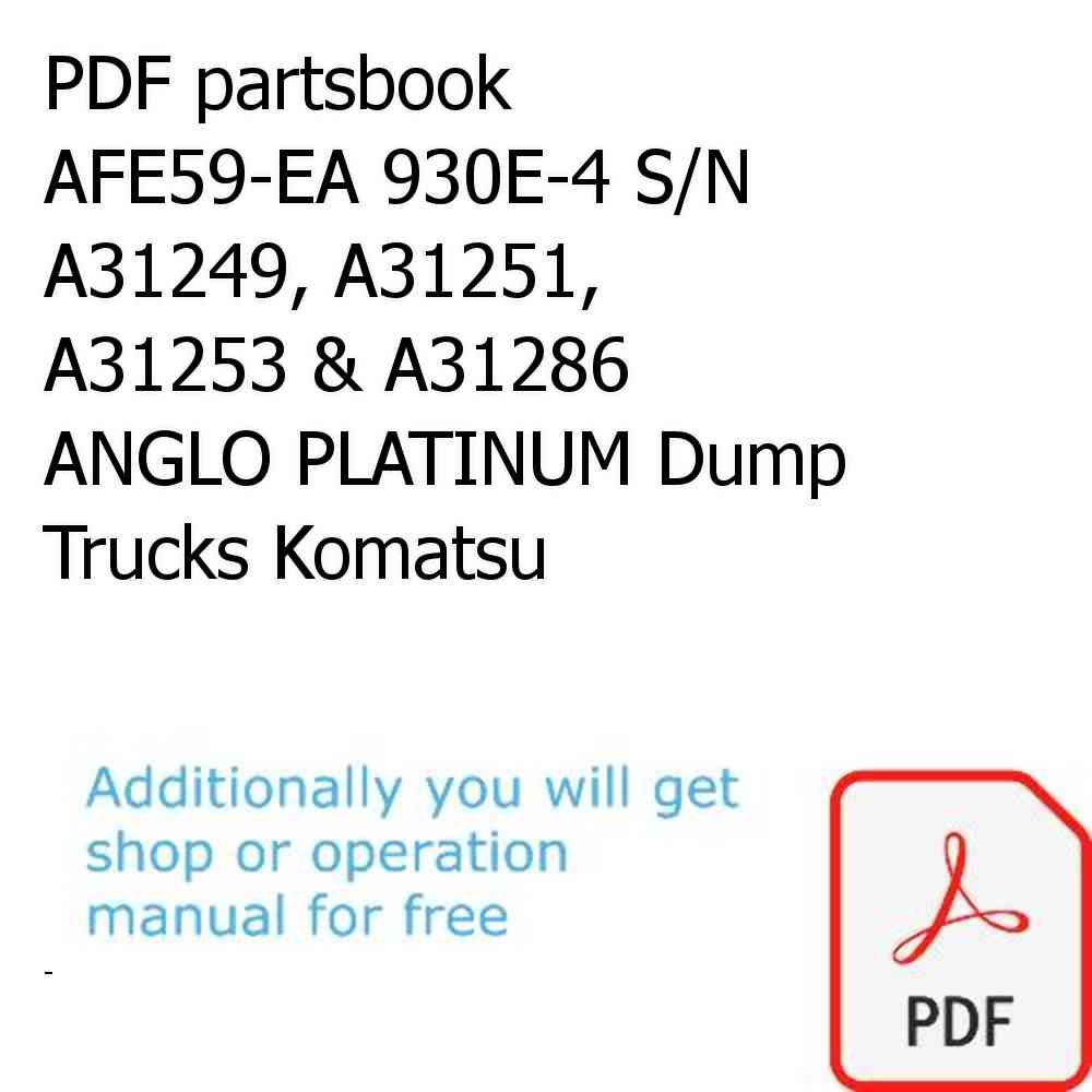 PDF partsbook AFE59-EA 930E-4 S/N A31249, A31251, A31253 & A31286    ANGLO PLATINUM Dump Trucks Komatsu