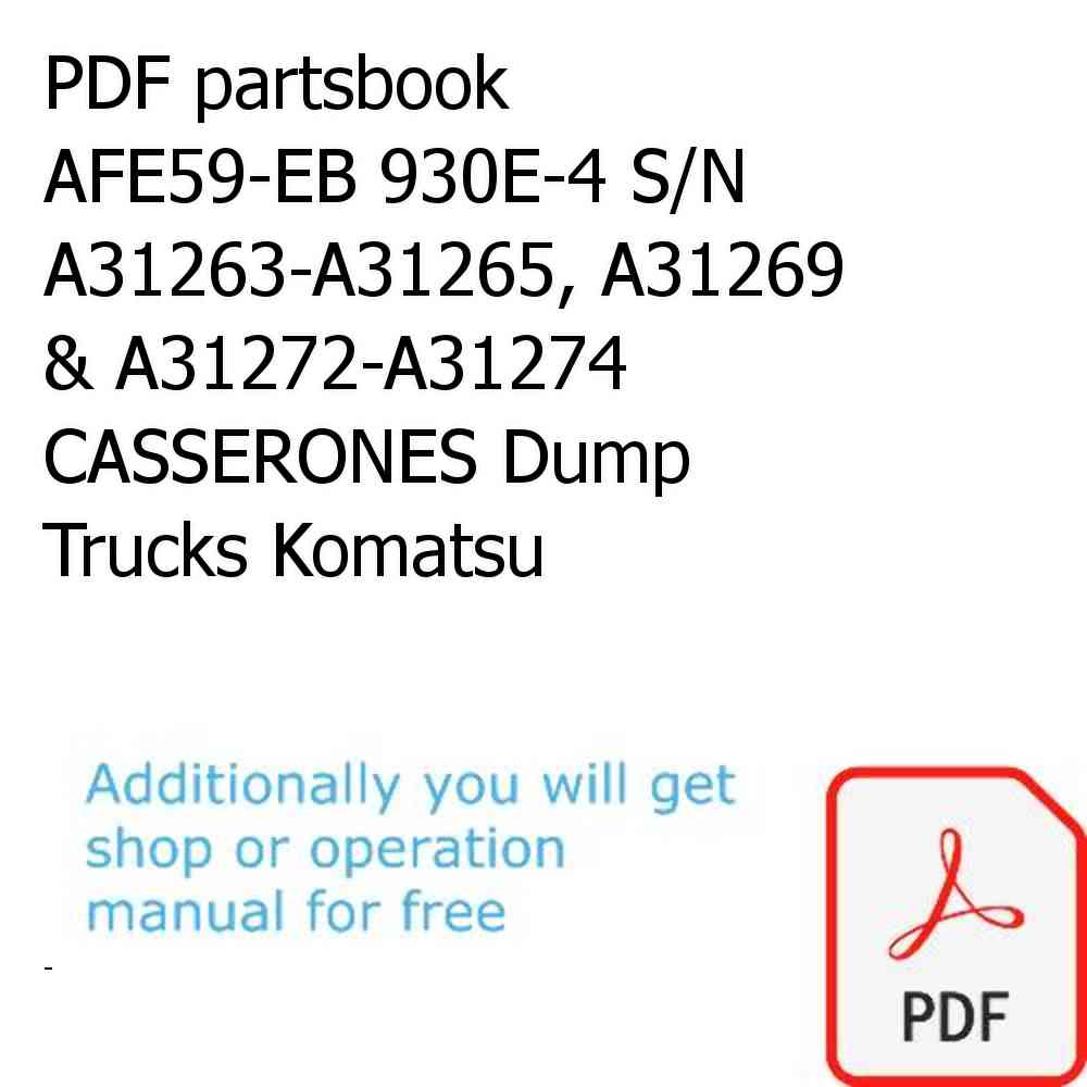 PDF partsbook AFE59-EB 930E-4 S/N A31263-A31265, A31269 & A31272-A31274    CASSERONES Dump Trucks Komatsu