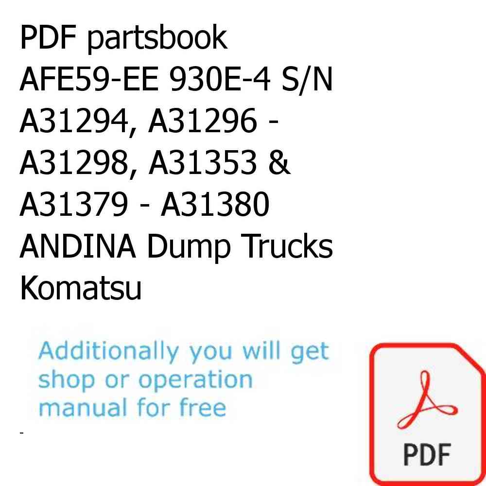 PDF partsbook AFE59-EE 930E-4 S/N A31294, A31296 - A31298, A31353 & A31379 - A31380  ANDINA Dump Trucks Komatsu