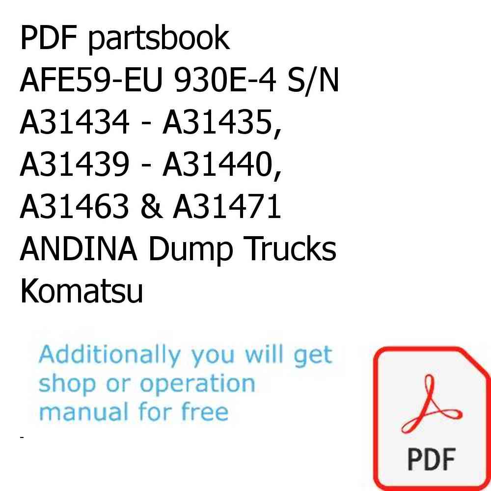 PDF partsbook AFE59-EU 930E-4 S/N A31434 - A31435, A31439 - A31440, A31463 & A31471  ANDINA Dump Trucks Komatsu