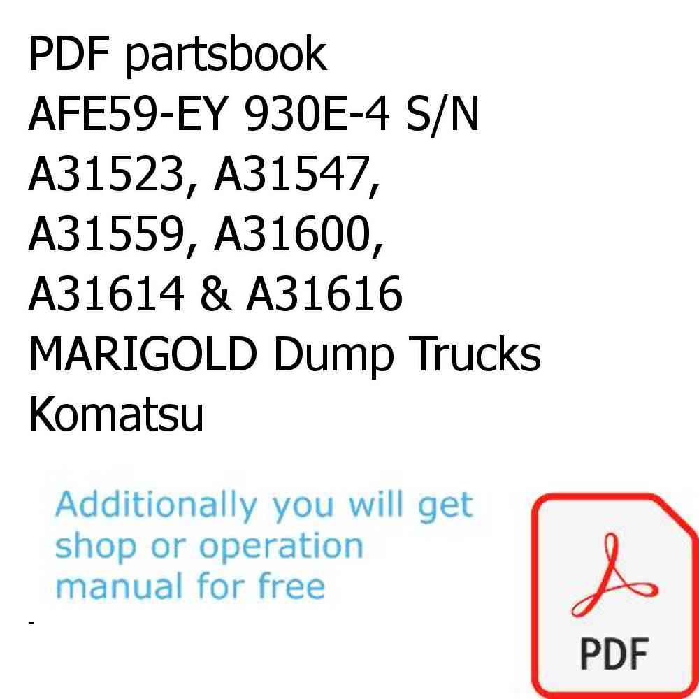 PDF partsbook AFE59-EY 930E-4 S/N A31523, A31547, A31559, A31600, A31614 & A31616  MARIGOLD Dump Trucks Komatsu