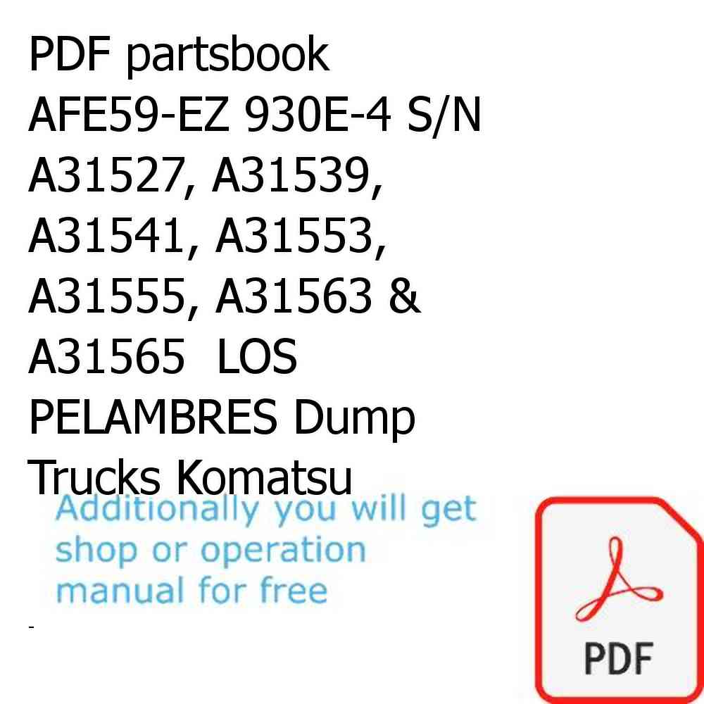 PDF partsbook AFE59-EZ 930E-4 S/N A31527, A31539, A31541, A31553, A31555, A31563 & A31565  LOS PELAMBRES Dump Trucks Komatsu