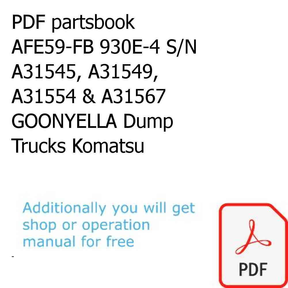 PDF partsbook AFE59-FB 930E-4 S/N A31545, A31549, A31554 & A31567  GOONYELLA Dump Trucks Komatsu