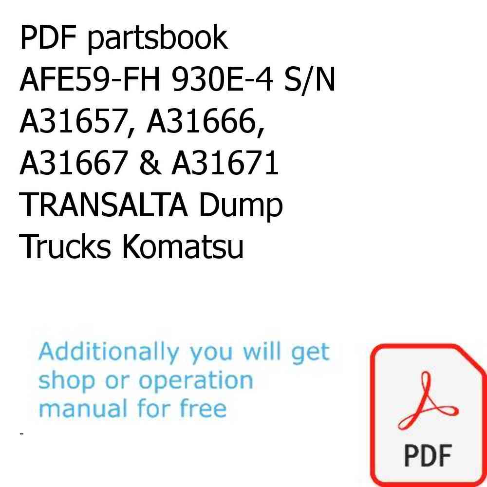 PDF partsbook AFE59-FH 930E-4 S/N A31657, A31666, A31667 & A31671  TRANSALTA Dump Trucks Komatsu