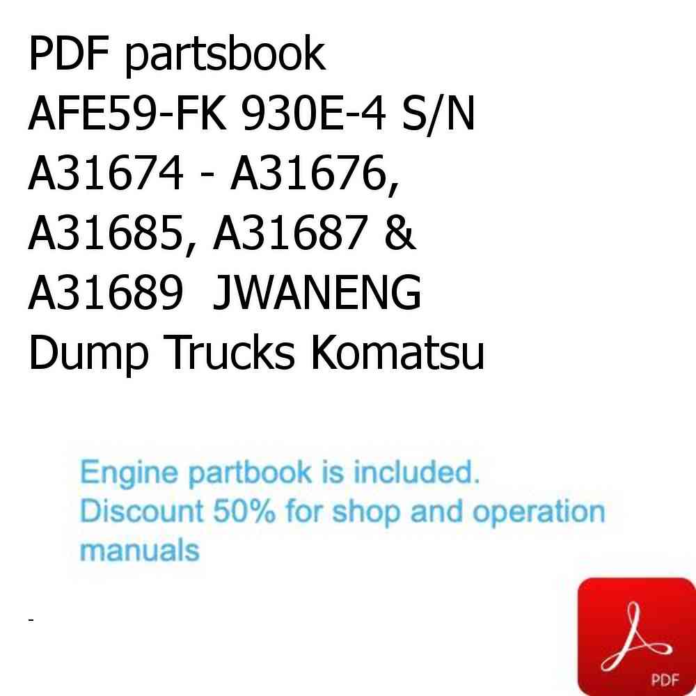 PDF partsbook AFE59-FK 930E-4 S/N A31674 - A31676, A31685, A31687 & A31689  JWANENG Dump Trucks Komatsu