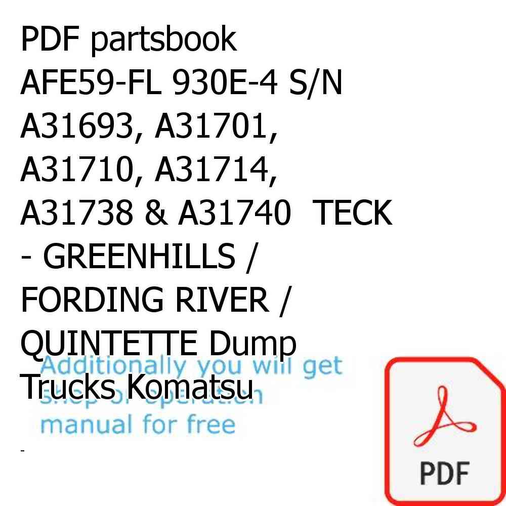 PDF partsbook AFE59-FL 930E-4 S/N A31693, A31701, A31710, A31714, A31738 & A31740  TECK - GREENHILLS / FORDING RIVER / QUINTETTE Dump Trucks Komatsu