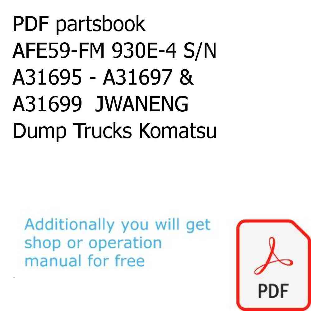 PDF partsbook AFE59-FM 930E-4 S/N A31695 - A31697 & A31699  JWANENG Dump Trucks Komatsu