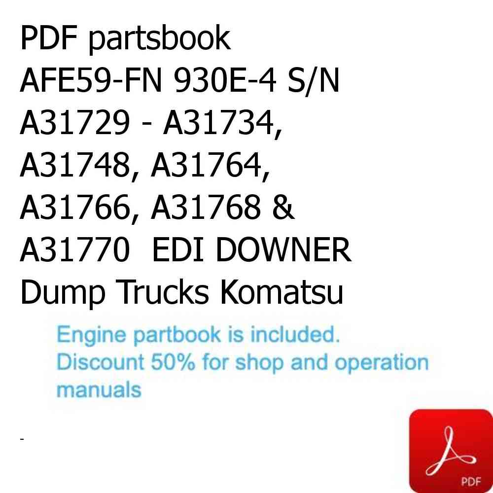 PDF partsbook AFE59-FN 930E-4 S/N A31729 - A31734, A31748, A31764, A31766, A31768 & A31770  EDI DOWNER Dump Trucks Komatsu