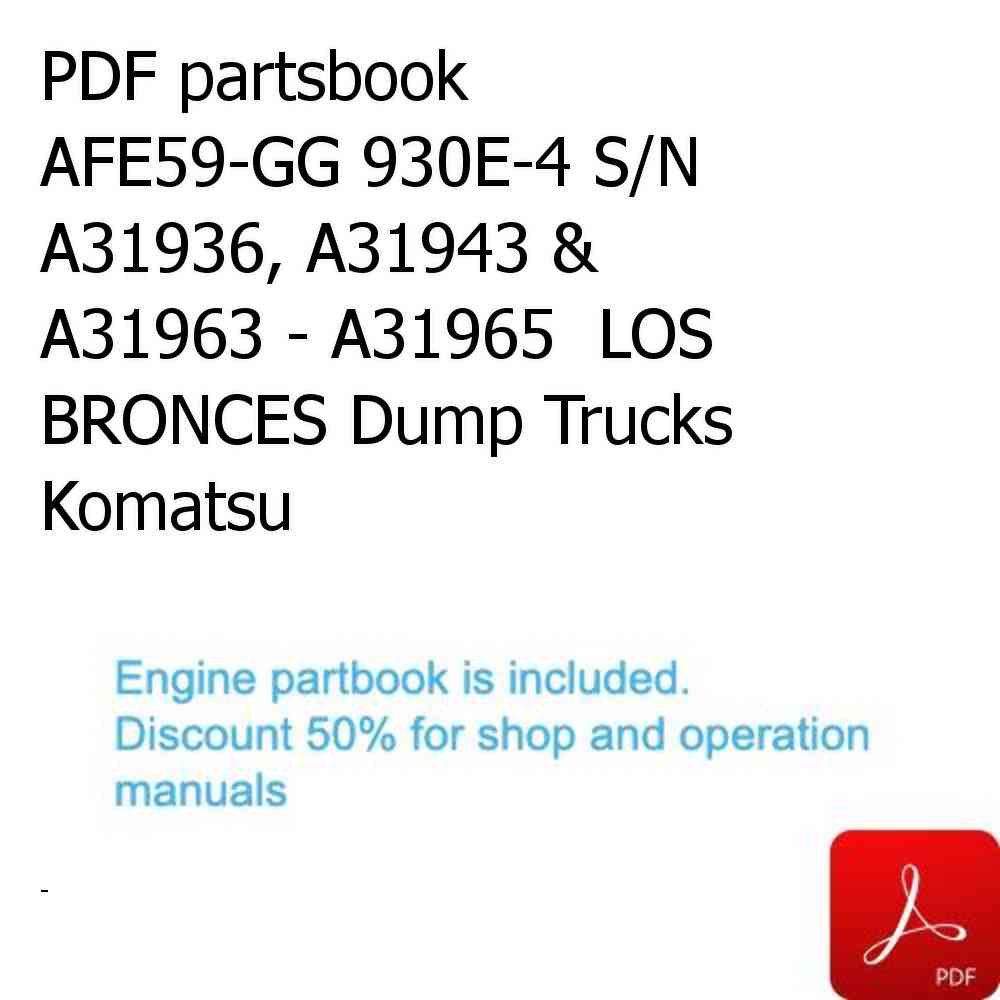 PDF partsbook AFE59-GG 930E-4 S/N A31936, A31943 & A31963 - A31965  LOS BRONCES Dump Trucks Komatsu