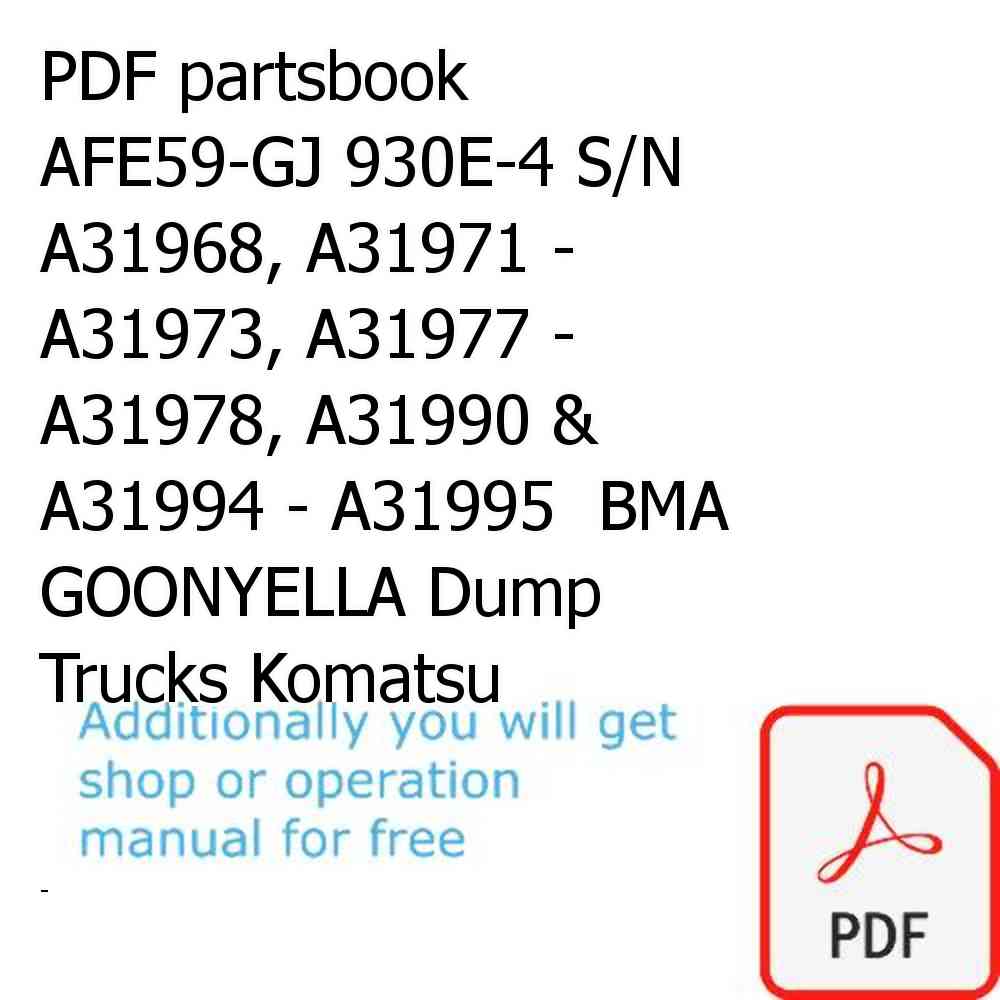 PDF partsbook AFE59-GJ 930E-4 S/N A31968, A31971 - A31973, A31977 - A31978, A31990 & A31994 - A31995  BMA GOONYELLA Dump Trucks Komatsu