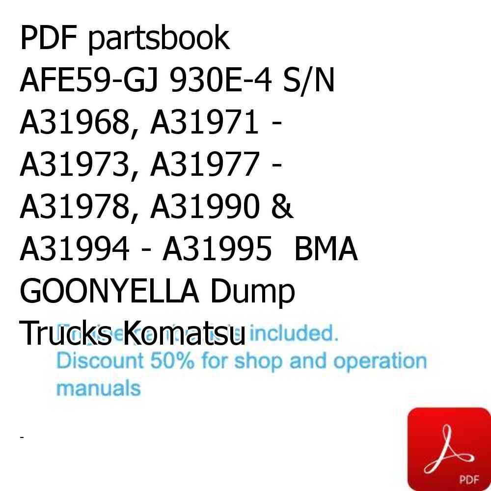 PDF partsbook AFE59-GJ 930E-4 S/N A31968, A31971 - A31973, A31977 - A31978, A31990 & A31994 - A31995  BMA GOONYELLA Dump Trucks Komatsu