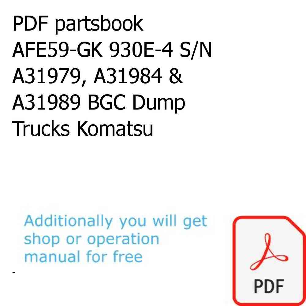 PDF partsbook AFE59-GK 930E-4 S/N A31979, A31984 & A31989 BGC Dump Trucks Komatsu