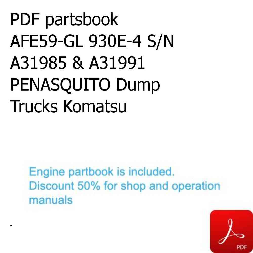 PDF partsbook AFE59-GL 930E-4 S/N A31985 & A31991 PENASQUITO Dump Trucks Komatsu