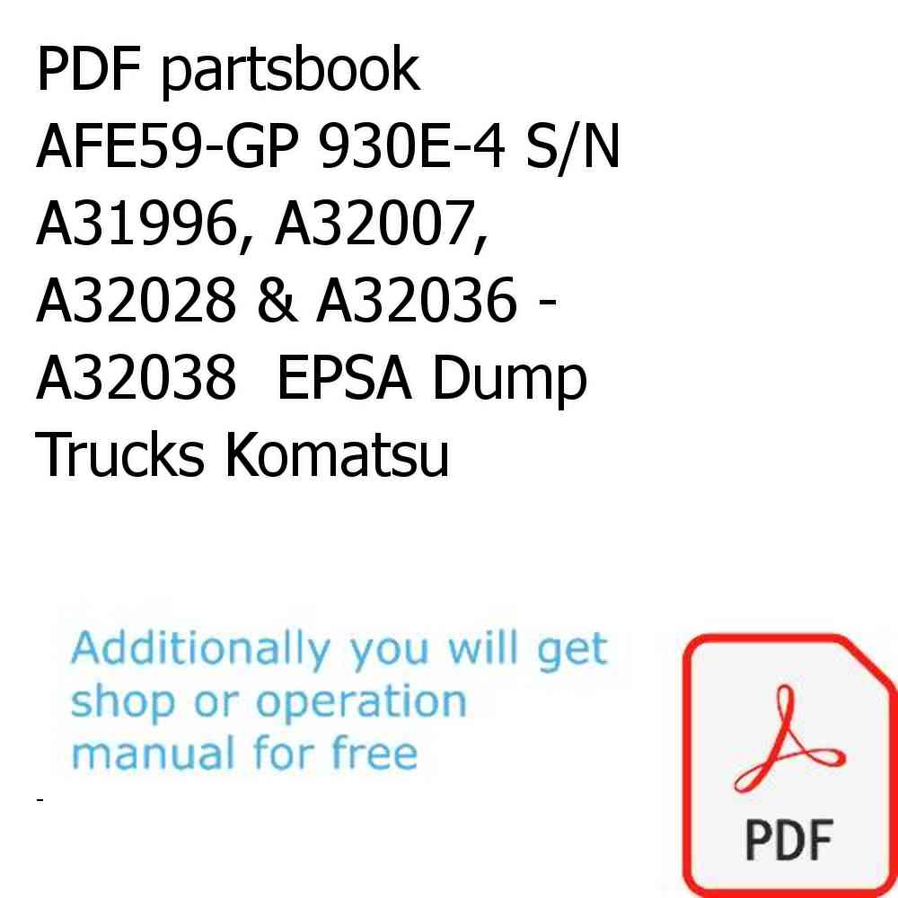 PDF partsbook AFE59-GP 930E-4 S/N A31996, A32007, A32028 & A32036 - A32038  EPSA Dump Trucks Komatsu