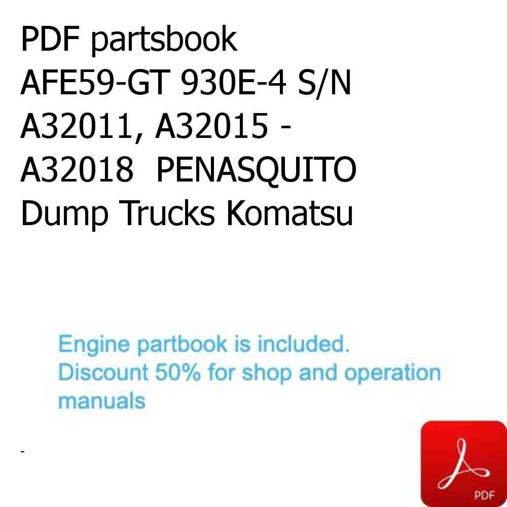 PDF partsbook AFE59-GT 930E-4 S/N A32011, A32015 - A32018  PENASQUITO Dump Trucks Komatsu