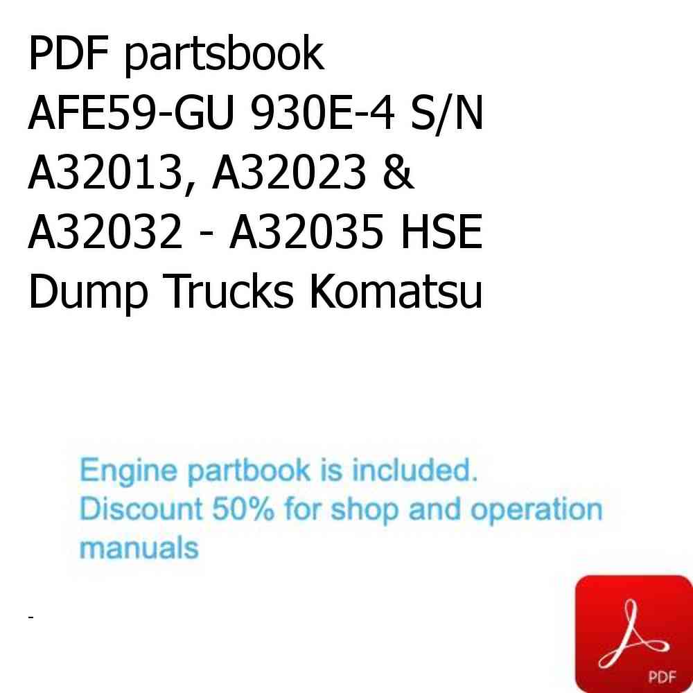 PDF partsbook AFE59-GU 930E-4 S/N A32013, A32023 & A32032 - A32035 HSE Dump Trucks Komatsu