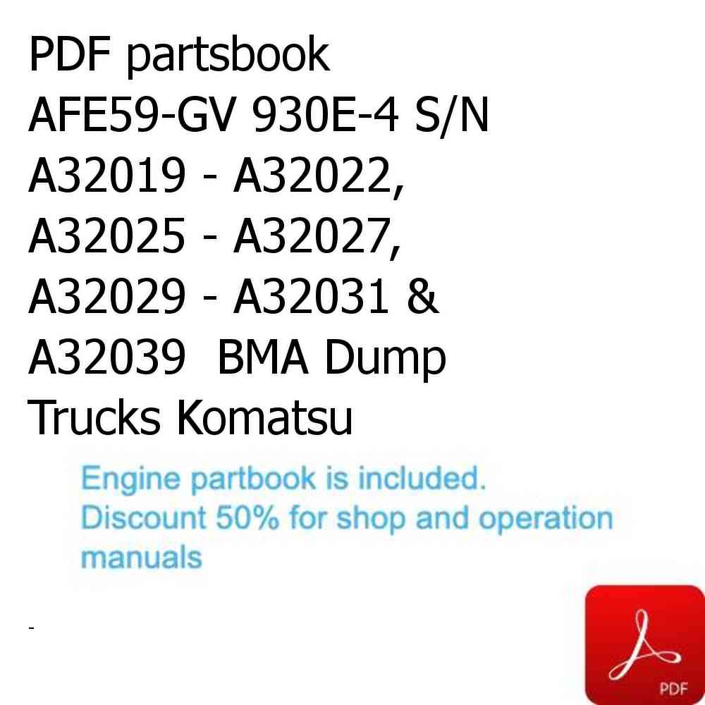 PDF partsbook AFE59-GV 930E-4 S/N A32019 - A32022, A32025 - A32027, A32029 - A32031 & A32039  BMA Dump Trucks Komatsu