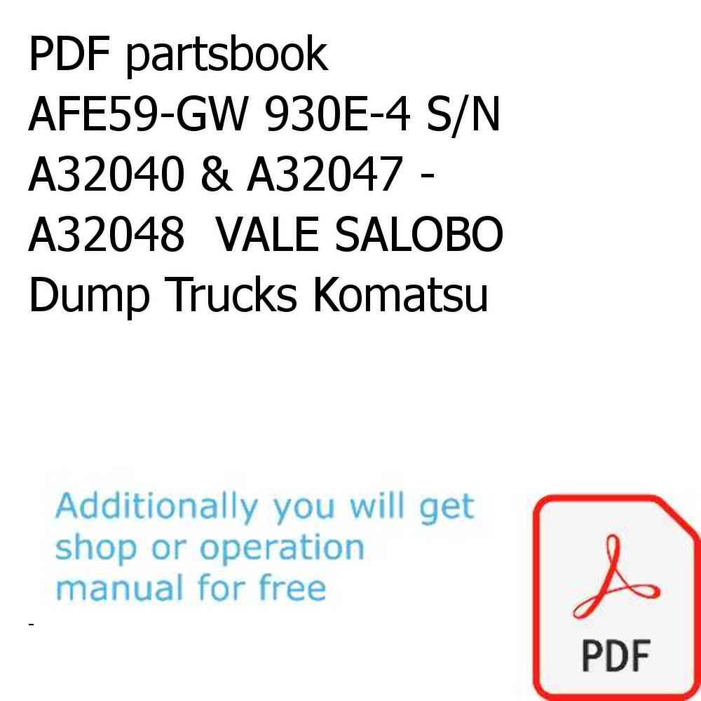 PDF partsbook AFE59-GW 930E-4 S/N A32040 & A32047 - A32048  VALE SALOBO Dump Trucks Komatsu