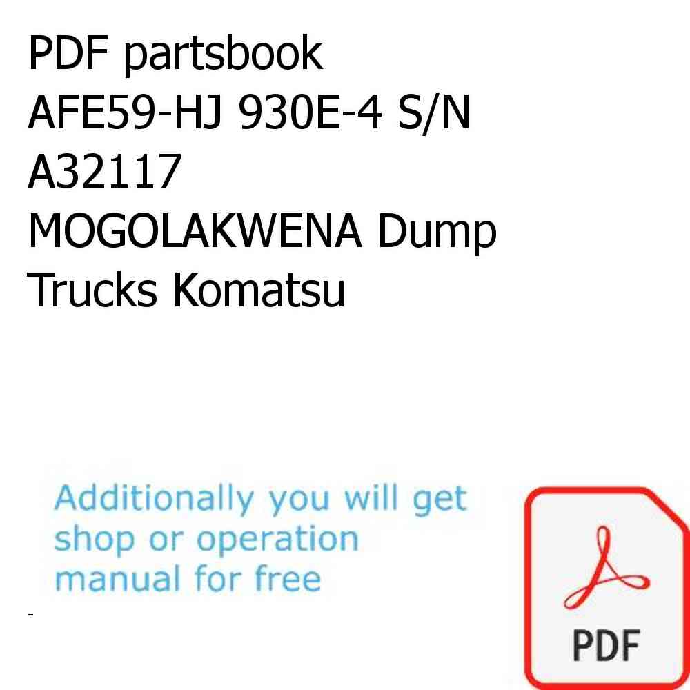 PDF partsbook AFE59-HJ 930E-4 S/N A32117  MOGOLAKWENA Dump Trucks Komatsu