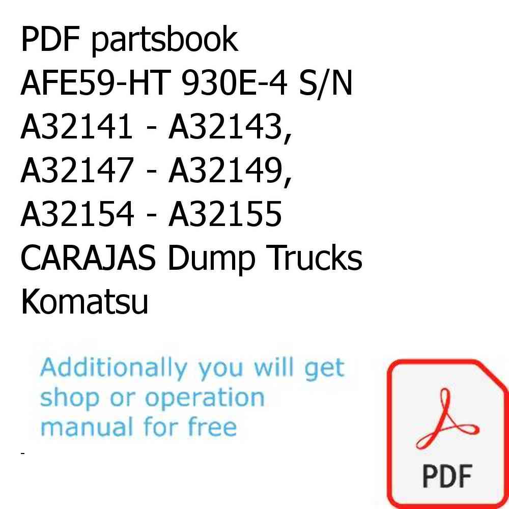 PDF partsbook AFE59-HT 930E-4 S/N A32141 - A32143, A32147 - A32149, A32154 - A32155  CARAJAS Dump Trucks Komatsu