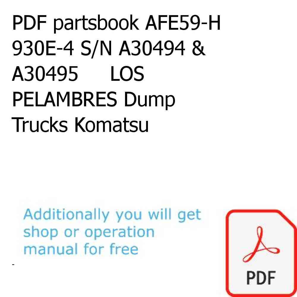 PDF partsbook AFE59-H 930E-4 S/N A30494 & A30495     LOS PELAMBRES Dump Trucks Komatsu