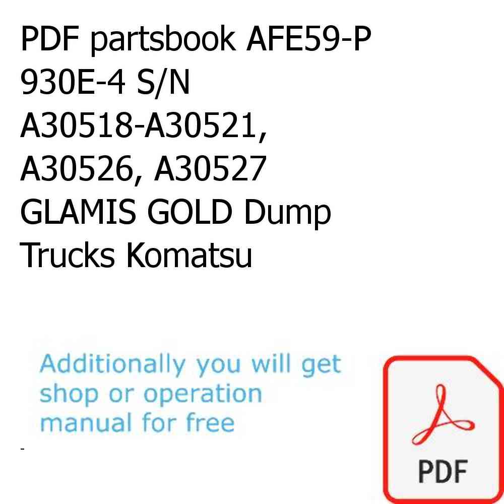 PDF partsbook AFE59-P 930E-4 S/N A30518-A30521, A30526, A30527    GLAMIS GOLD Dump Trucks Komatsu