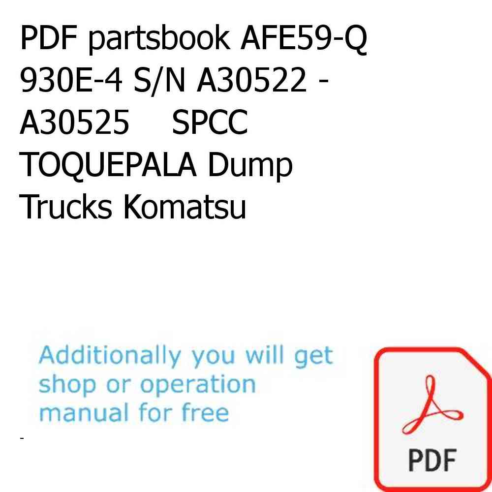 PDF partsbook AFE59-Q 930E-4 S/N A30522 - A30525    SPCC TOQUEPALA Dump Trucks Komatsu