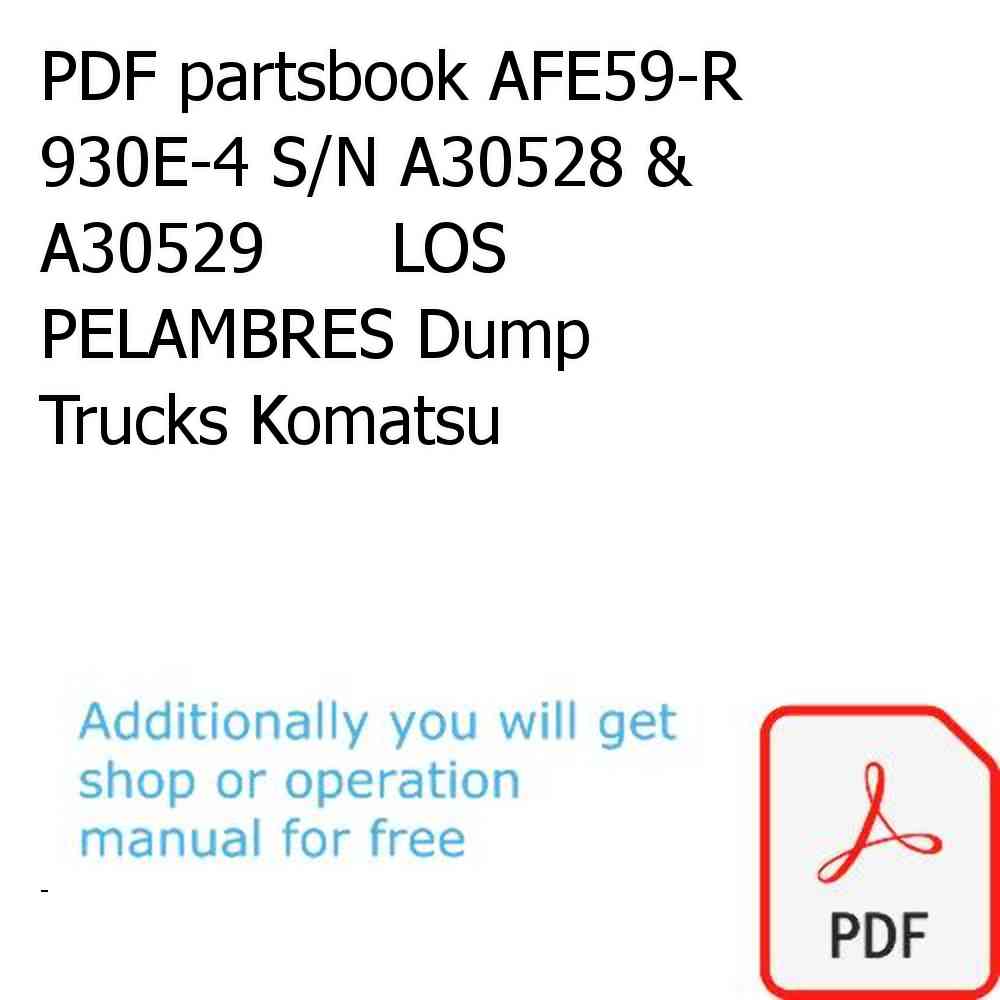 PDF partsbook AFE59-R 930E-4 S/N A30528 & A30529      LOS PELAMBRES Dump Trucks Komatsu