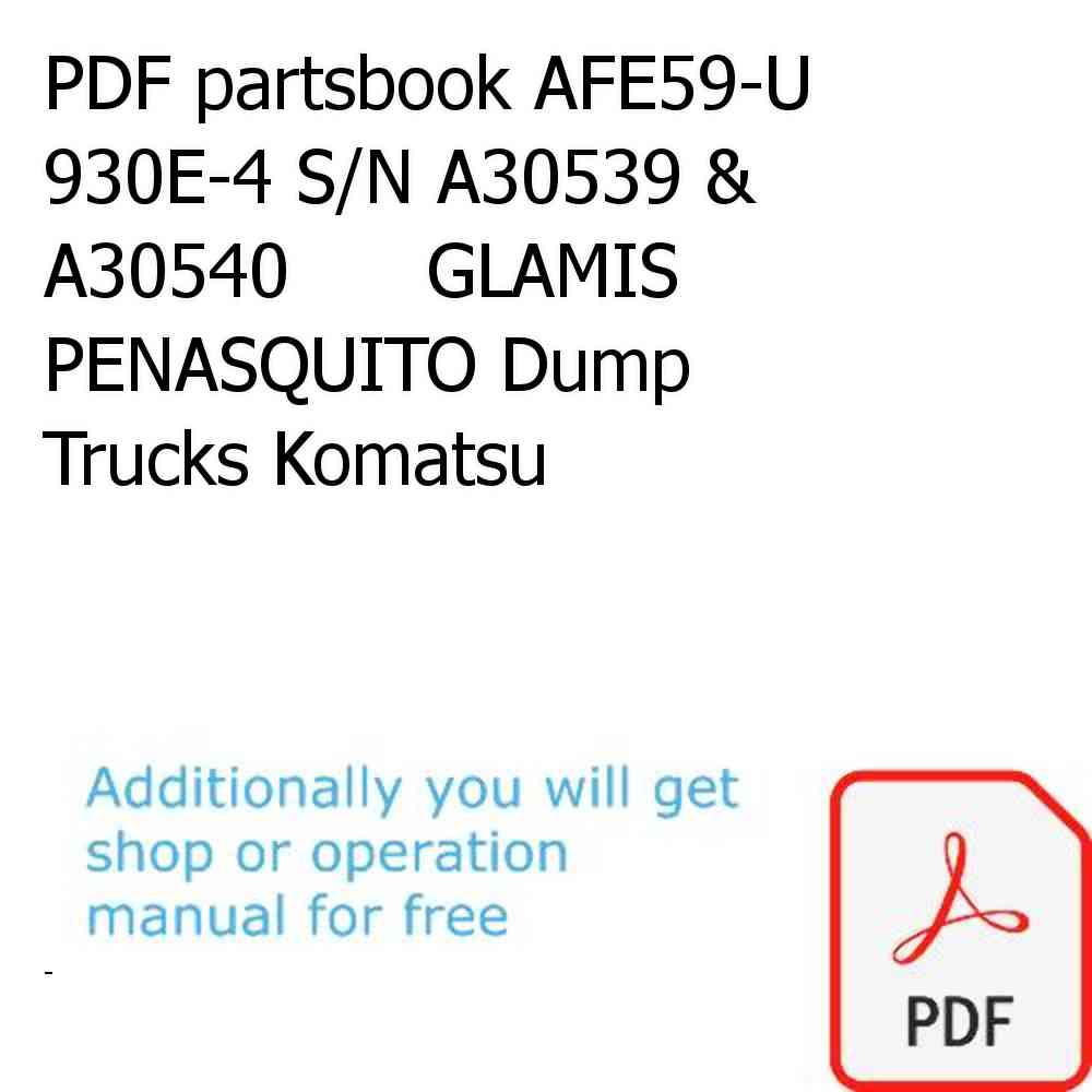 PDF partsbook AFE59-U 930E-4 S/N A30539 & A30540      GLAMIS PENASQUITO Dump Trucks Komatsu