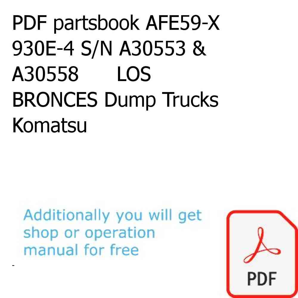 PDF partsbook AFE59-X 930E-4 S/N A30553 & A30558      LOS BRONCES Dump Trucks Komatsu