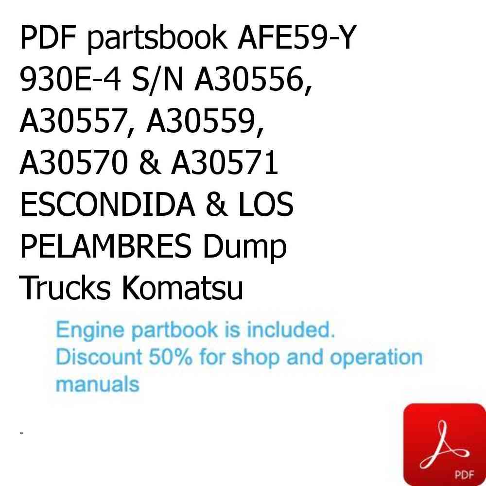 PDF partsbook AFE59-Y 930E-4 S/N A30556, A30557, A30559, A30570 & A30571     ESCONDIDA & LOS PELAMBRES Dump Trucks Komatsu