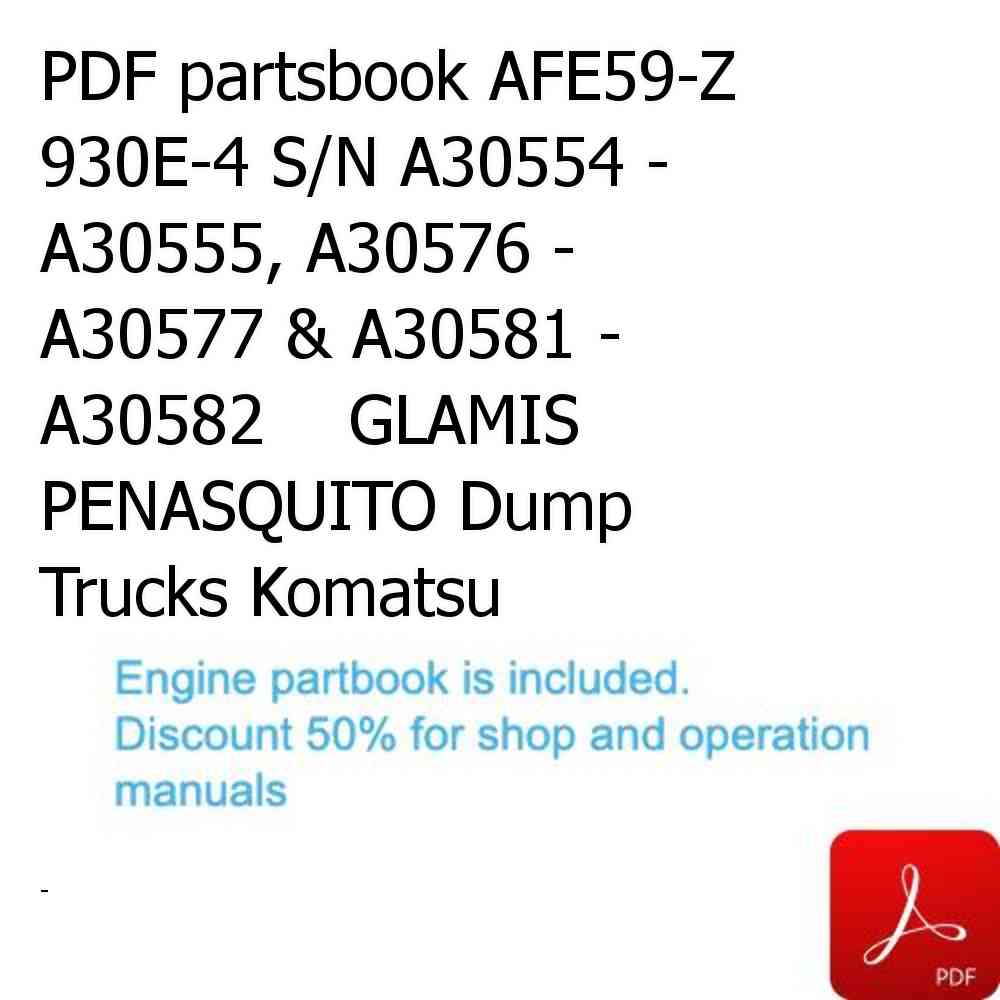 PDF partsbook AFE59-Z 930E-4 S/N A30554 - A30555, A30576 - A30577 & A30581 - A30582    GLAMIS PENASQUITO Dump Trucks Komatsu
