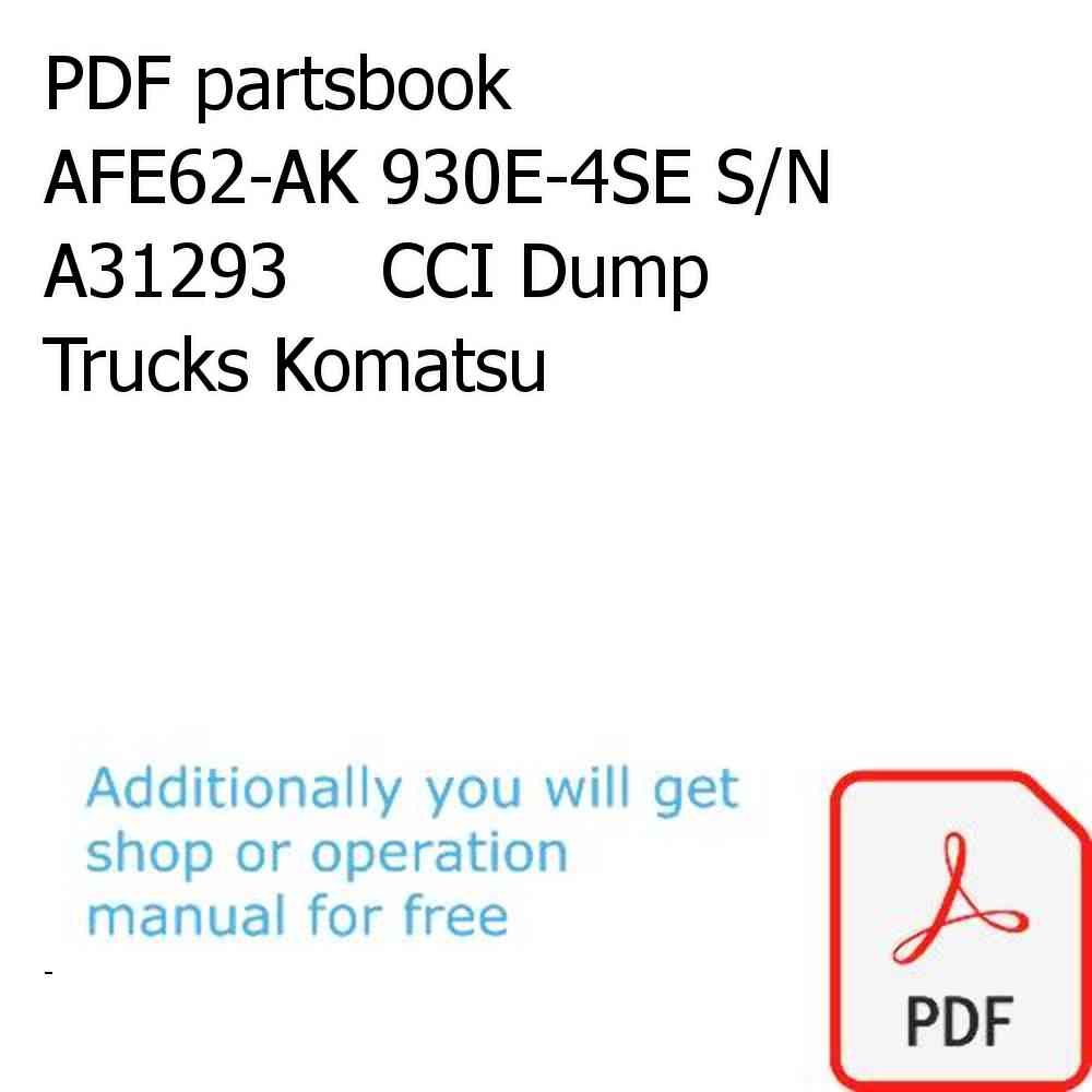 PDF partsbook AFE62-AK 930E-4SE S/N A31293    CCI Dump Trucks Komatsu