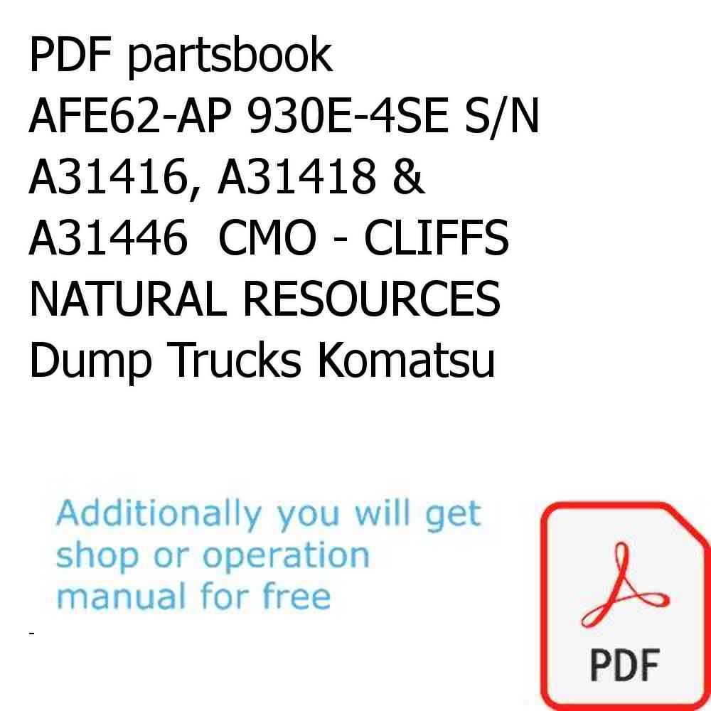 PDF partsbook AFE62-AP 930E-4SE S/N A31416, A31418 & A31446  CMO - CLIFFS NATURAL RESOURCES Dump Trucks Komatsu
