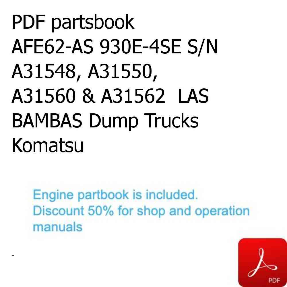 PDF partsbook AFE62-AS 930E-4SE S/N A31548, A31550, A31560 & A31562  LAS BAMBAS Dump Trucks Komatsu