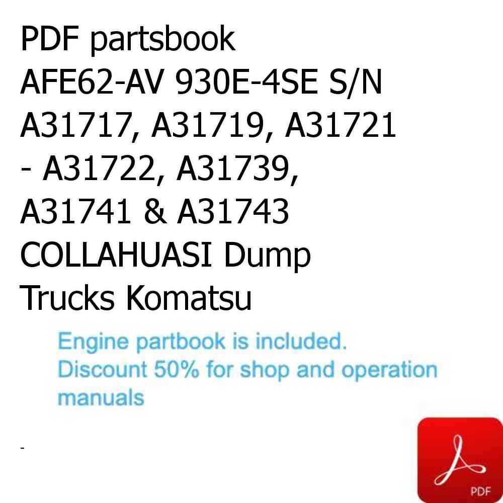 PDF partsbook AFE62-AV 930E-4SE S/N A31717, A31719, A31721 - A31722, A31739, A31741 & A31743  COLLAHUASI Dump Trucks Komatsu