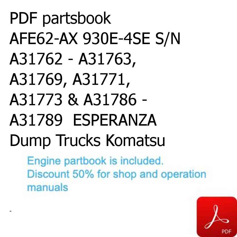 PDF partsbook AFE62-AX 930E-4SE S/N A31762 - A31763, A31769, A31771, A31773 & A31786 - A31789  ESPERANZA Dump Trucks Komatsu