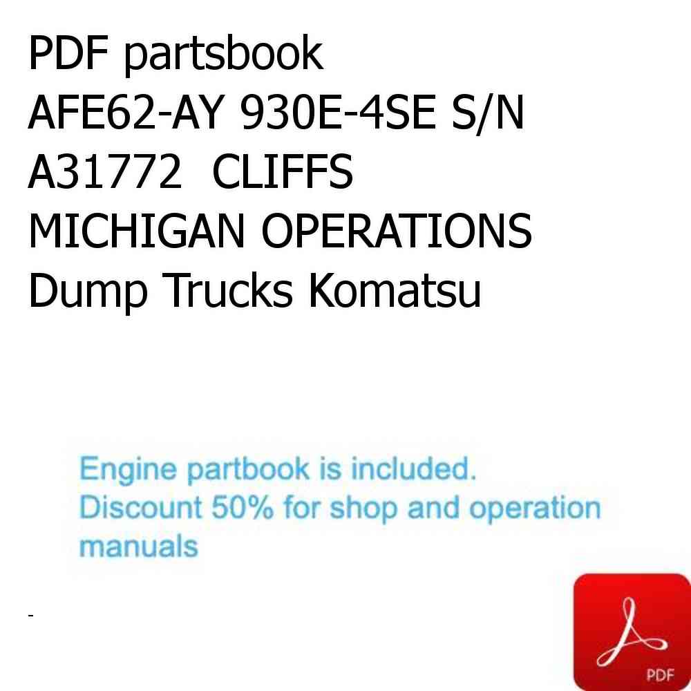 PDF partsbook AFE62-AY 930E-4SE S/N A31772  CLIFFS MICHIGAN OPERATIONS Dump Trucks Komatsu