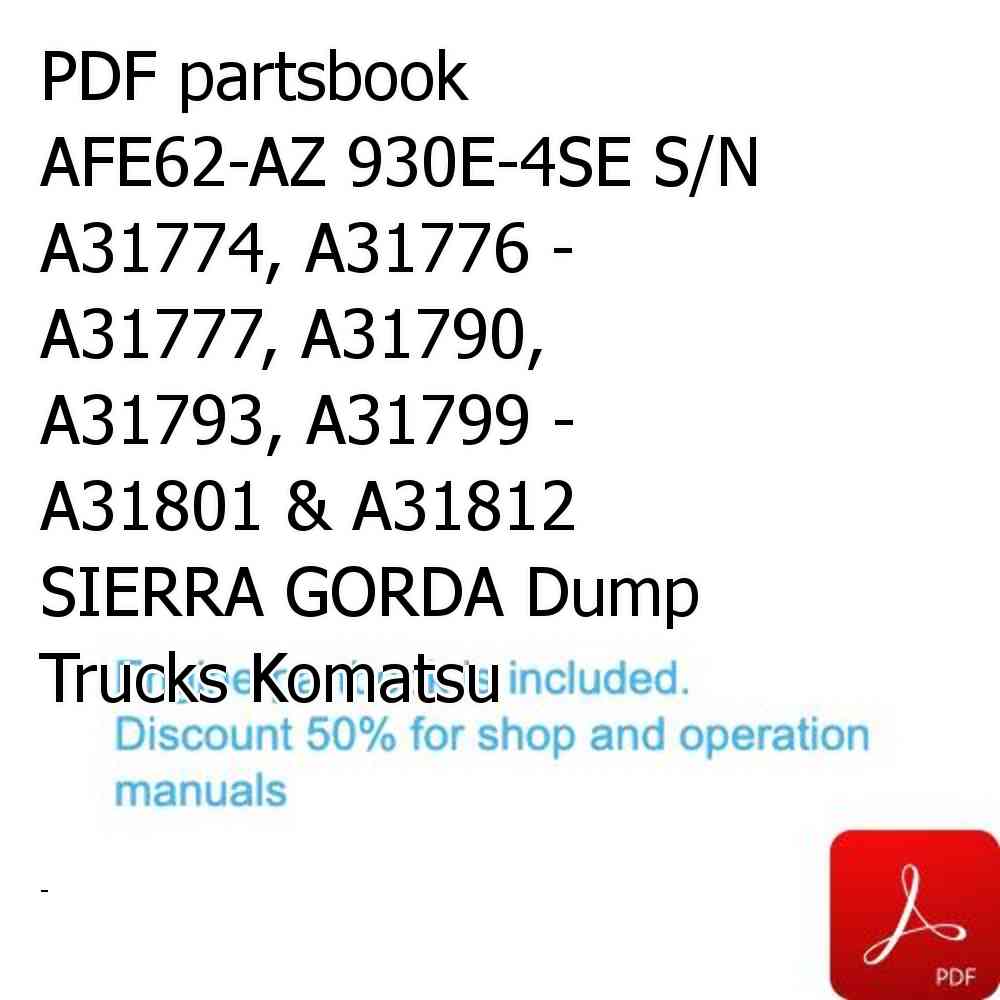 PDF partsbook AFE62-AZ 930E-4SE S/N A31774, A31776 - A31777, A31790, A31793, A31799 - A31801 & A31812  SIERRA GORDA Dump Trucks Komatsu