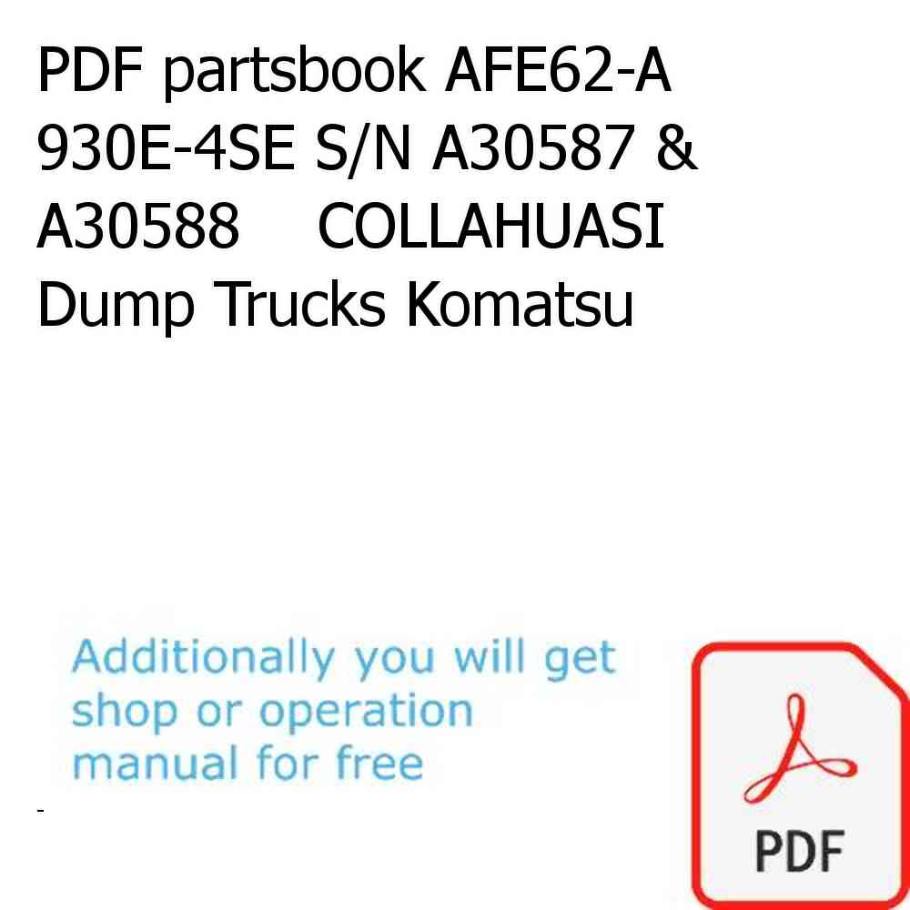 PDF partsbook AFE62-A 930E-4SE S/N A30587 & A30588    COLLAHUASI Dump Trucks Komatsu