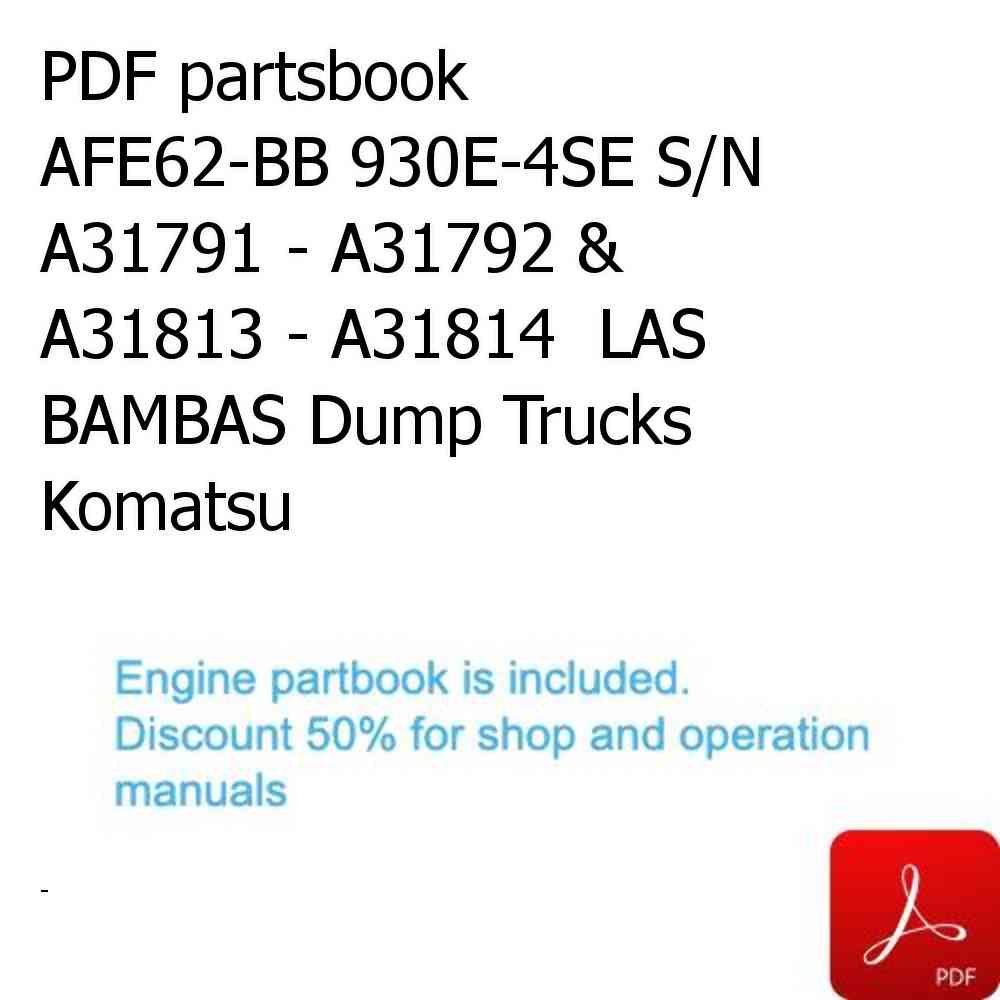 PDF partsbook AFE62-BB 930E-4SE S/N A31791 - A31792 & A31813 - A31814  LAS BAMBAS Dump Trucks Komatsu