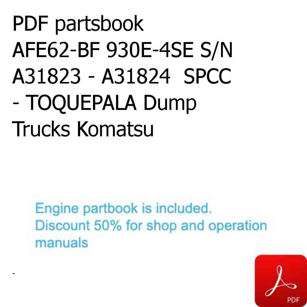 PDF partsbook AFE62-BF 930E-4SE S/N A31823 - A31824  SPCC - TOQUEPALA Dump Trucks Komatsu