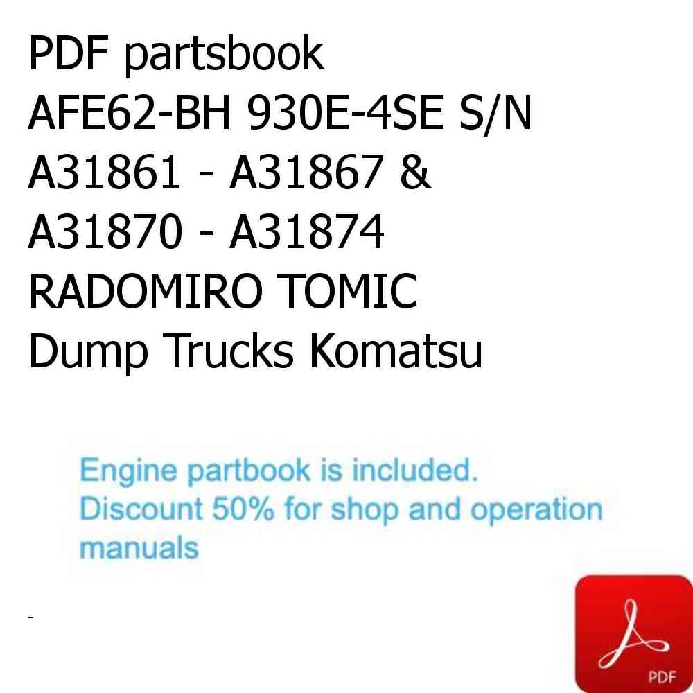 PDF partsbook AFE62-BH 930E-4SE S/N A31861 - A31867 & A31870 - A31874  RADOMIRO TOMIC Dump Trucks Komatsu