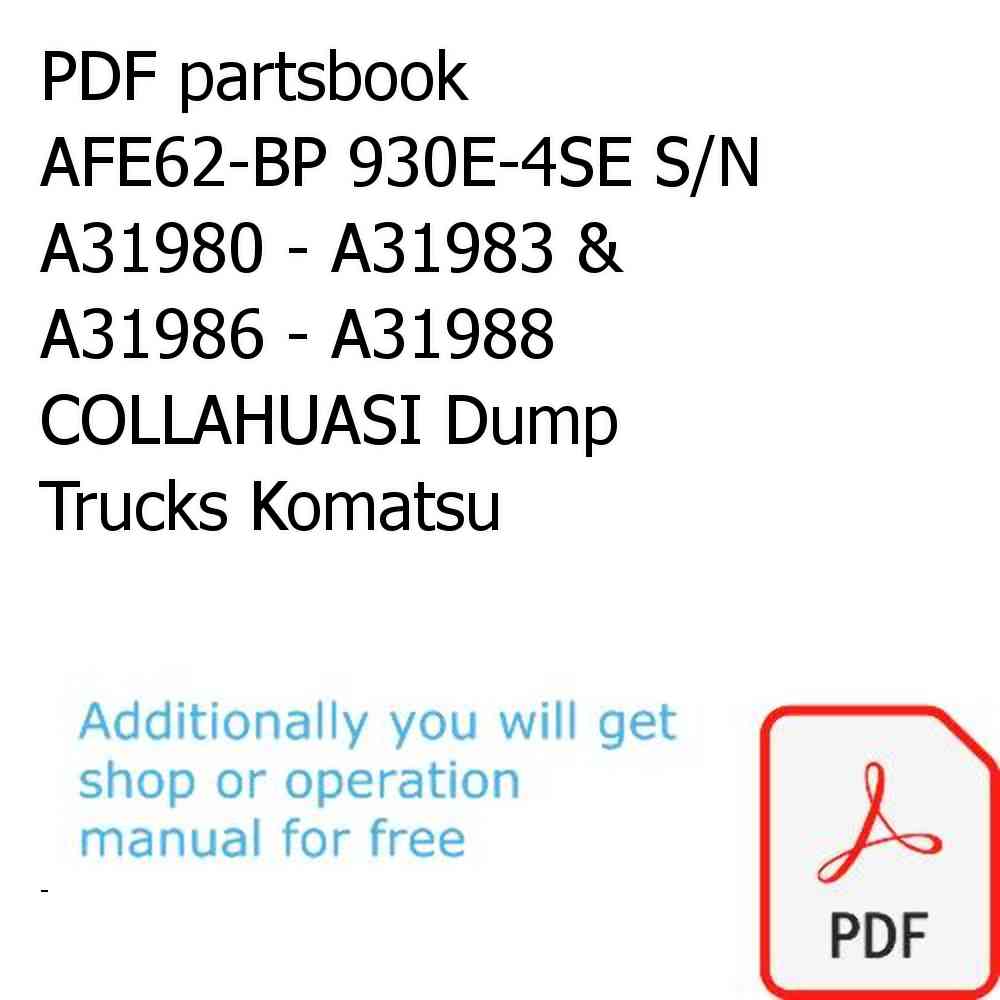 PDF partsbook AFE62-BP 930E-4SE S/N A31980 - A31983 & A31986 - A31988  COLLAHUASI Dump Trucks Komatsu