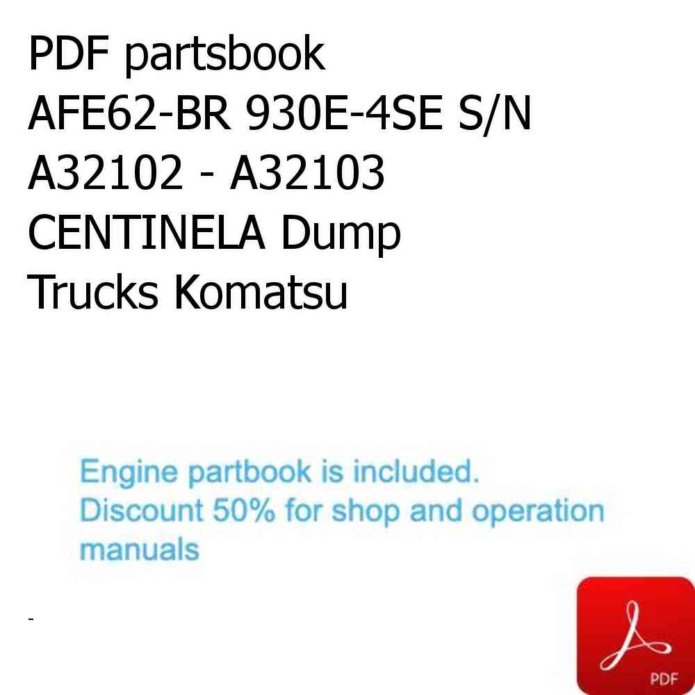PDF partsbook AFE62-BR 930E-4SE S/N A32102 - A32103 CENTINELA Dump Trucks Komatsu