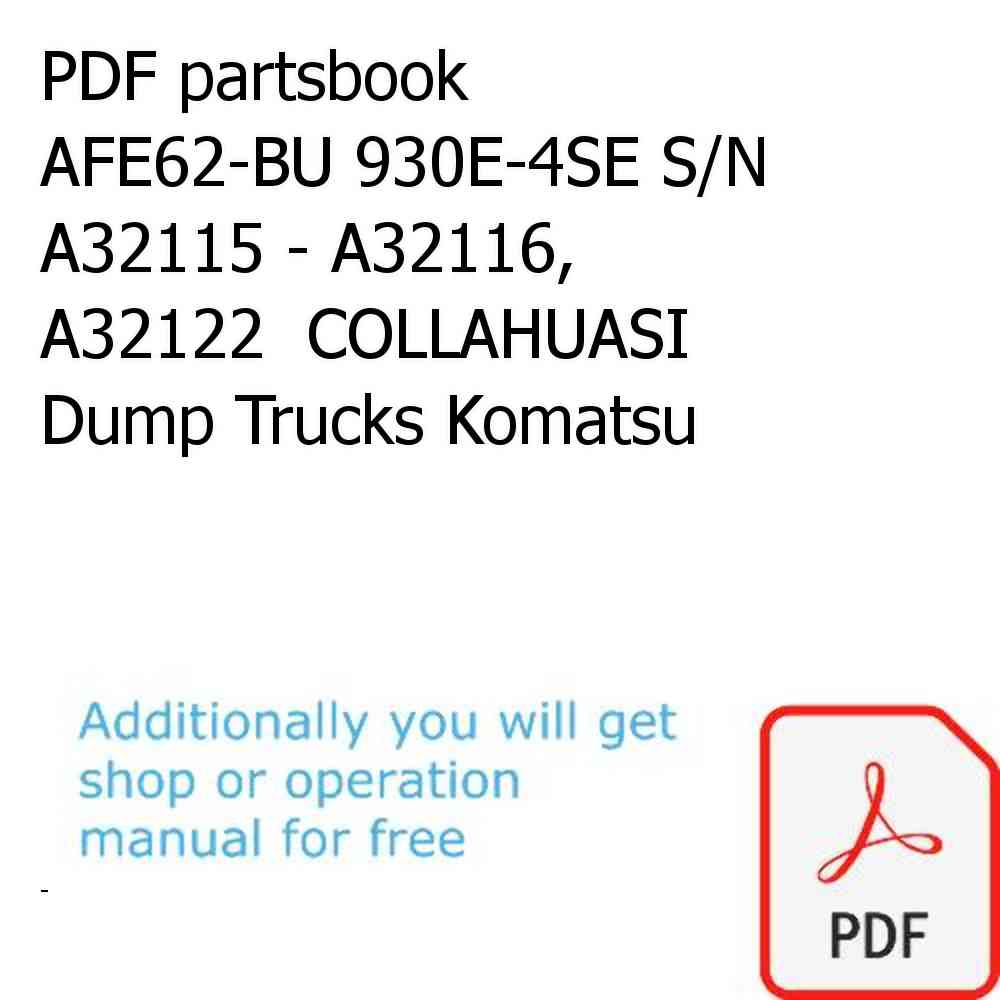 PDF partsbook AFE62-BU 930E-4SE S/N A32115 - A32116, A32122  COLLAHUASI Dump Trucks Komatsu