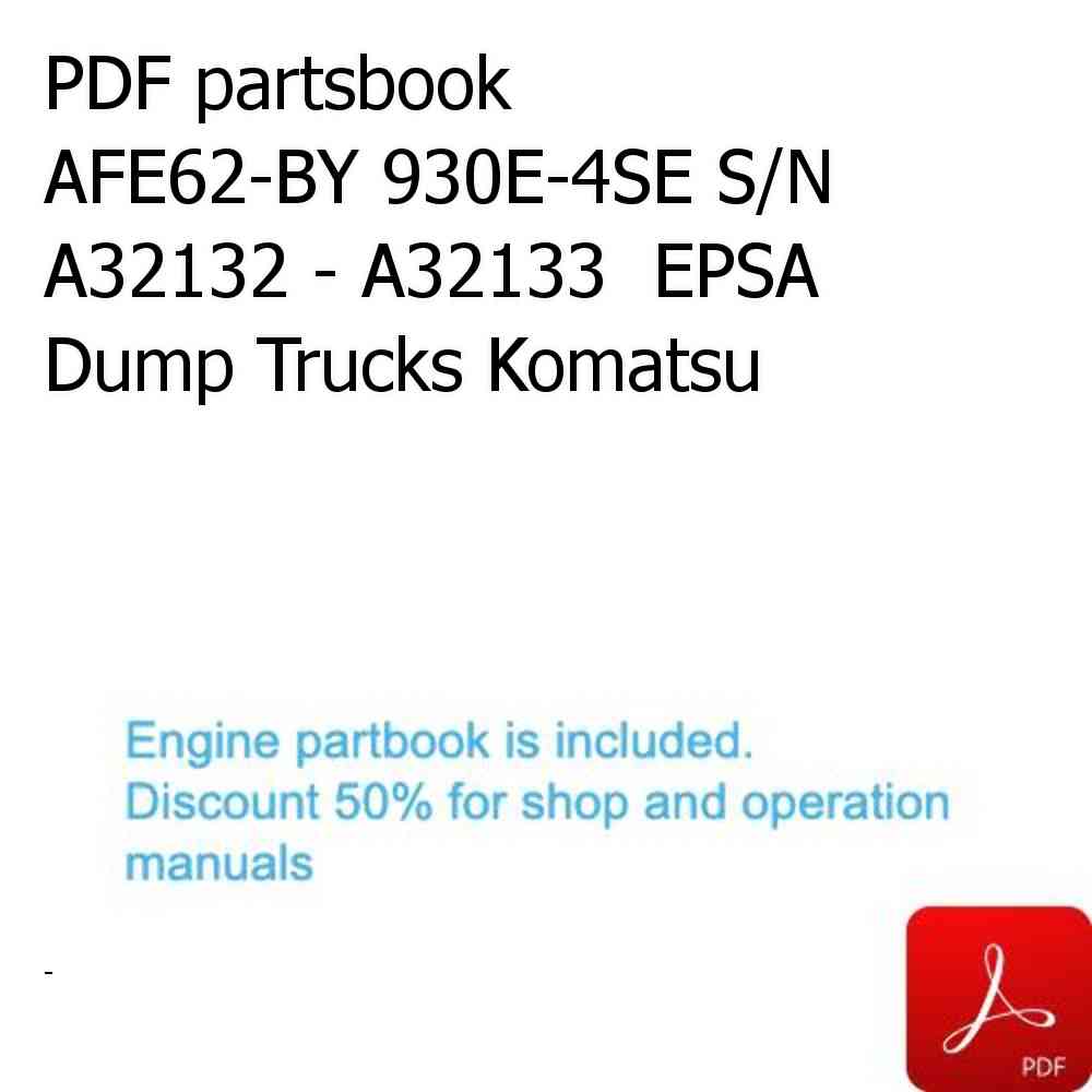 PDF partsbook AFE62-BY 930E-4SE S/N A32132 - A32133  EPSA Dump Trucks Komatsu