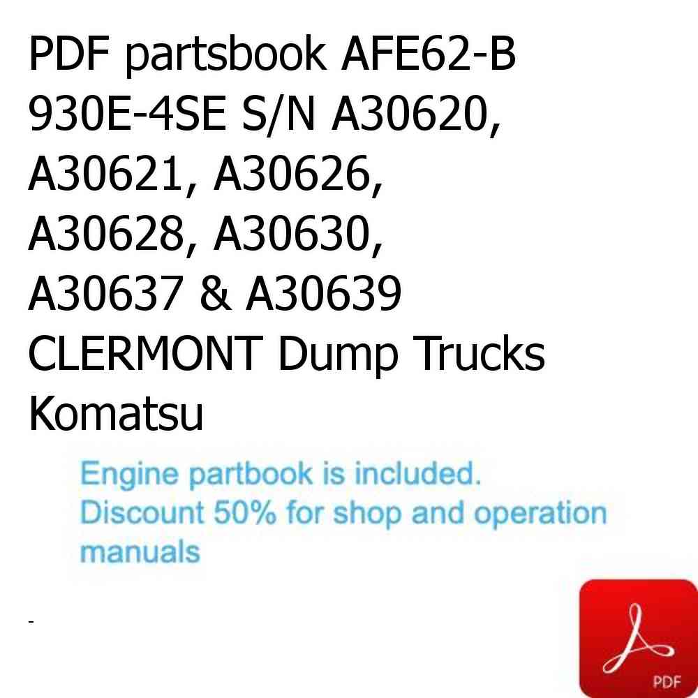 PDF partsbook AFE62-B 930E-4SE S/N A30620, A30621, A30626, A30628, A30630, A30637 & A30639    CLERMONT Dump Trucks Komatsu