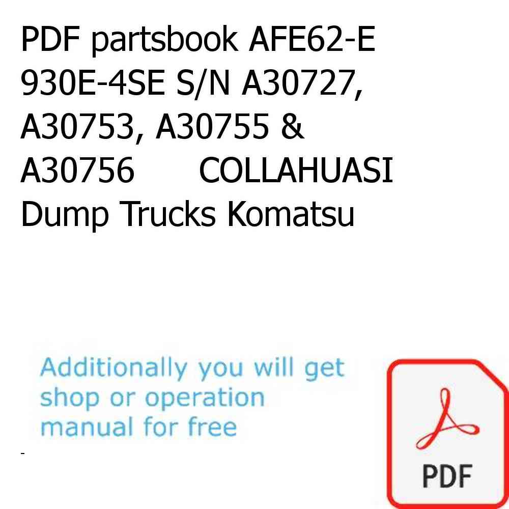 PDF partsbook AFE62-E 930E-4SE S/N A30727, A30753, A30755 & A30756      COLLAHUASI Dump Trucks Komatsu